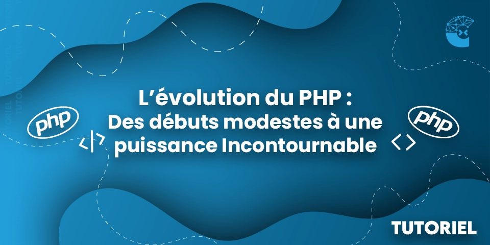 L'Évolution du PHP : Des Débuts Modestes à une Puissance Incontournable